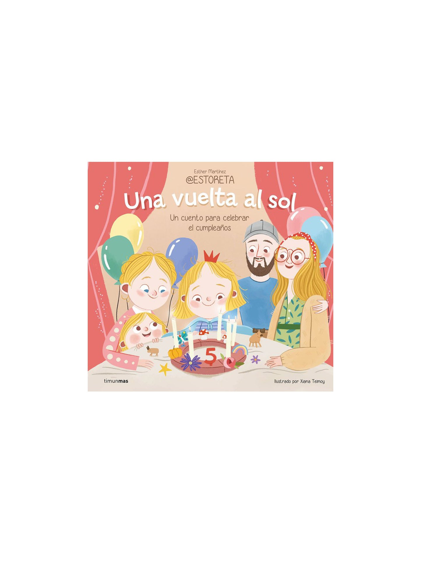 UNA VUELTA AL SOL UN CUENTO PARA CELEBRAR EL CUMPLEAÑOS TimunMas KIDSME